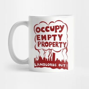 Occupy Empty Property, Landlords Out! - Punk, Leftist, Socialist, Anarchist, Squatter Mug